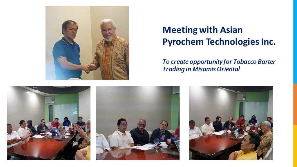 Meeting with Asian Pyrochem Technologies Inc. - To create opportunity for Tobacco Barter Trading in Misamis Oriental